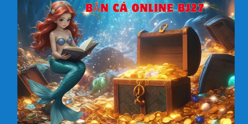 bắn cá online tại BJ27 bắn cá online tại BJ27