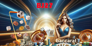 baccarat tại BJ27