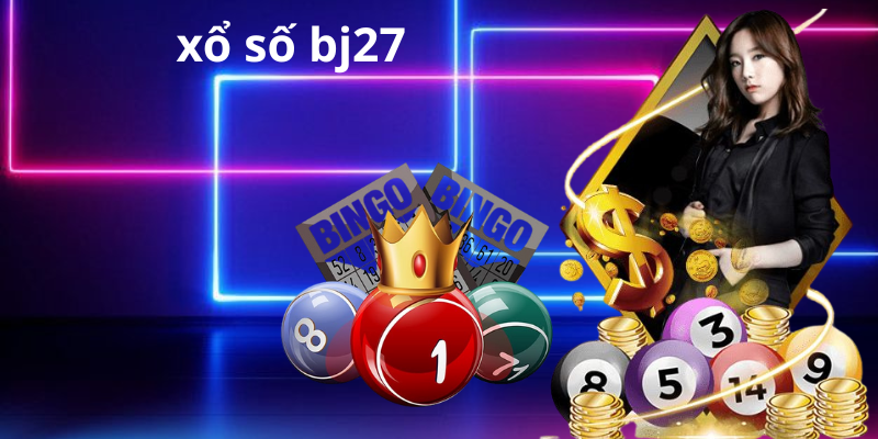 Xổ số BJ27 Xổ số BJ27