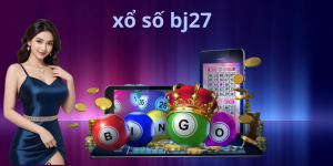 Chiến thuật chơi xổ số BJ27 hiệu quả
