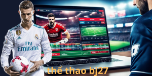 Vì sao cược Châu Á tại Thể Thao BJ27 thu hút người chơi?