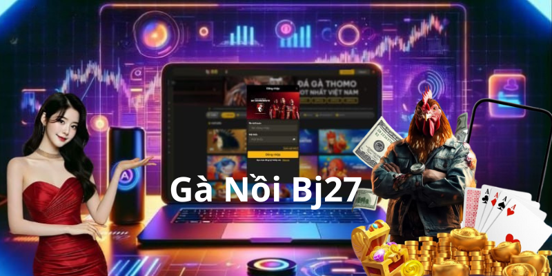 Hướng dẫn cách chơi đá gà nồi tại BJ27 Hướng dẫn cách chơi đá gà nồi tại BJ27