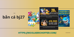 Top chiến thuật bắn cá giúp bạn thắng lớn tại BJ27